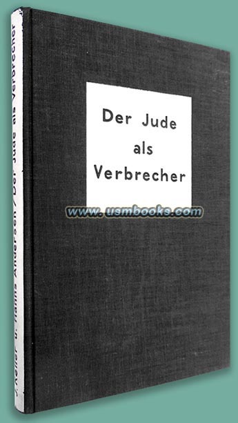 1937 anti-Jewish Nazi book Der Jude als Verbrecher